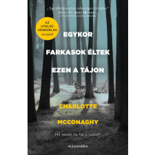 Alexandra Egykor farkasok éltek ezen a tájon regény