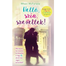 Alexandra Helló, szia, szeretlek! regény