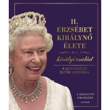 Alexandra II. Erzsébet királynő élete és a királyi család történelem
