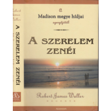 Alexandra Kiadó A szerelem zenéi - Robert James Waller antikvárium - használt könyv