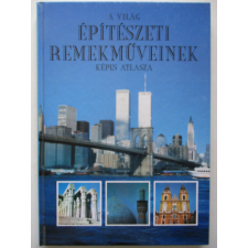 Alexandra Kiadó A világ építészeti remekműveinek képes atlasza - M. szerk. Schultz antikvárium - használt könyv