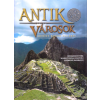 Alexandra Kiadó Antik városok - Letűnt korok emlékei