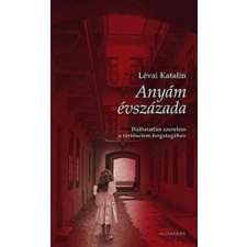 Alexandra Kiadó Anyám évszázada antikvárium - használt könyv