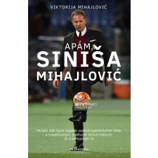 Alexandra Kiadó Apám, Siniša Mihajlović egyéb könyv