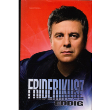 Alexandra Kiadó Friderikusz - eddig antikvárium - használt könyv