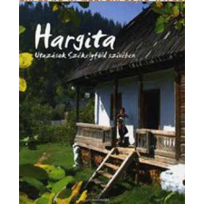 Alexandra Kiadó Hargita - Utazások Székelyföld szívében antikvárium - használt könyv