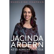 Alexandra Kiadó Jacinda Ardern - Az új korszak vezetője egyéb könyv