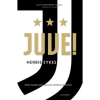Alexandra Kiadó Juve! - Sztárok, dopping, bunda - egy európai futballdinasztia története