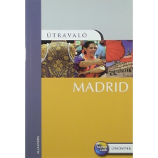 Alexandra Kiadó Madrid útikönyv - Madrid Útravaló - 2008 utazás