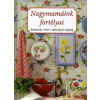 Alexandra Kiadó Nagymamáink fortélyai