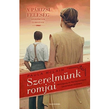 Alexandra Kiadó Paula McLain-Szerelmünk romjai (új példány) irodalom