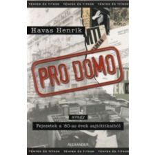 Alexandra Kiadó Pro Domo (avagy Fejezetek a 80-as évek sajtótitkaiból) antikvárium - használt könyv