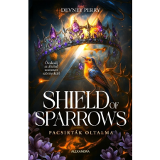 Alexandra Kiadó Shield of Sparrows - Pacsirták oltalma regény
