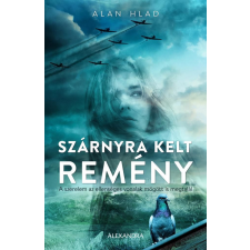 Alexandra Kiadó Szárnyra kelt remény regény