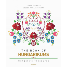Alexandra Kiadó The Book of Hungarikums idegen nyelvű könyv
