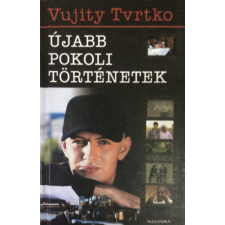 Alexandra Kiadó Újabb pokoli történetek antikvárium - használt könyv