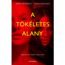 Alexandra Könyvesház Kft. A tökéletes alany regény