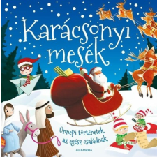 Alexandra Könyvesház Kft. Karácsonyi mesék - Ünnepi történetek az egész családnak gyermek- és ifjúsági könyv