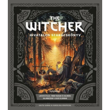 Alexandra Könyvesház Kft. The Witcher hivatalos szakácskönyv - Anita Sarna, Karolina Krupecka (kötött áras) gasztronómia