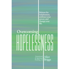 Alice Arlene Press Overcoming Hopelessness egyéb e-könyv