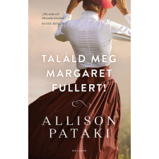 Alison Pataki - Találd meg Margaret Fullert! regény