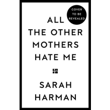  All The Other Mothers Hate Me idegen nyelvű könyv
