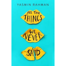  All the Things We Never Said – Yasmin Rahman idegen nyelvű könyv