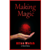 Allan Walsh (magánkiadás) Making Magic