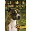  ÁLLATTARTÓK KÉZIKÖNYVE: STAFFORDSHIRE BULL TERRIER - GAZDIKÉPZŐ KISOKOS