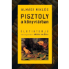 Almási Miklós ALMÁSI MIKLÓS - PISZTOLY A KÖNYVTÁRBAN - ÉLETINTERJÚ