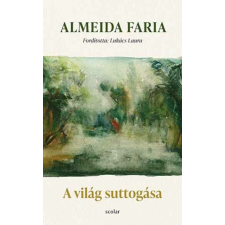 Almeida Faria A világ suttogása életmód, egészség