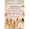 Almuzara Historias De La Historia Del Antiguo Egipto – José Miguel Parra (Puha kötésű)