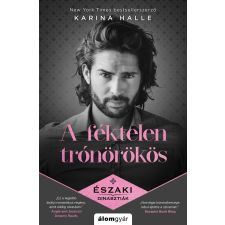 Álomgyár. A féktelen trónörökös regény