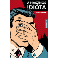 Álomgyár. A hasznos idióta regény
