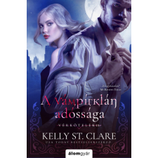 Álomgyár. A vámpírklán adóssága - Vérkötelék II. -Kelly St. Clare regény
