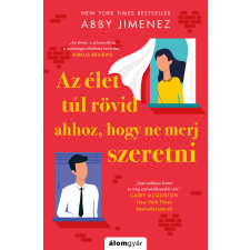 Álomgyár. Az élet túl rövid ahhoz, hogy ne merj szeretni regény
