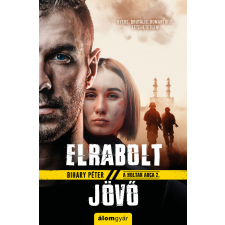 Álomgyár. Elrabolt jövő regény