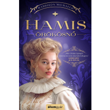 Álomgyár. Hamis örökösnő regény