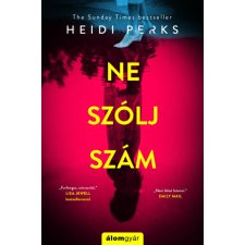Álomgyár. Heidi Perks - Ne szólj szám! regény