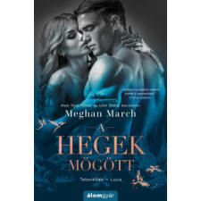 Álomgyár Kiadó A hegek mögött - Tetováltak 4. regény