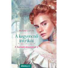 Álomgyár Kiadó A kegyencnő intrikái regény