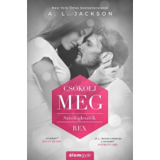 Álomgyár Kiadó A. L. Jackson - Csókolj meg - Szívdöglesztők - REX regény