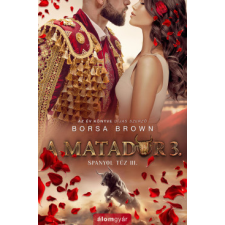 Álomgyár Kiadó A matador 3. - Spanyol tűz 3. regény