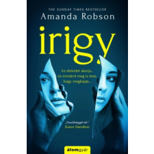 Álomgyár Kiadó Amanda Robson - Irigy (új példány) regény