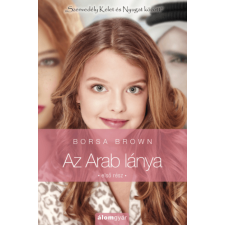 Álomgyár Kiadó Az Arab lánya - első rész (Arab 3.) regény