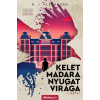 Álomgyár Kiadó B. J. Alexandra - Kelet madara, nyugat virága