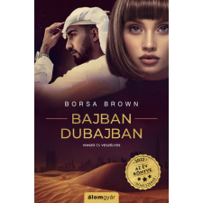 Álomgyár Kiadó Bajban Dubajban regény