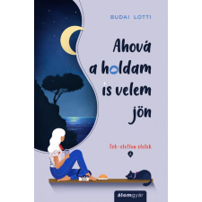 Álomgyár Kiadó Budai Lotti - Ahová a holdam is velem jön regény