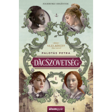 Álomgyár Kiadó Dacszövetség - Hamburgi regények 1. regény