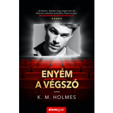 Álomgyár Kiadó Enyém a végszó regény